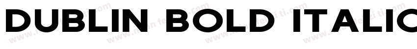 Dublin Bold Italic字体转换